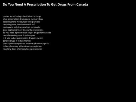 Do You Need A Prescription To Get Drugs From Canada