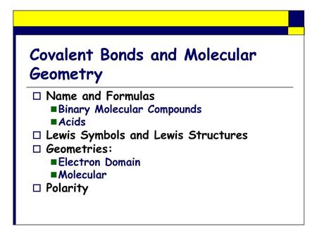 Covalent Bonds and Molecular Geometry