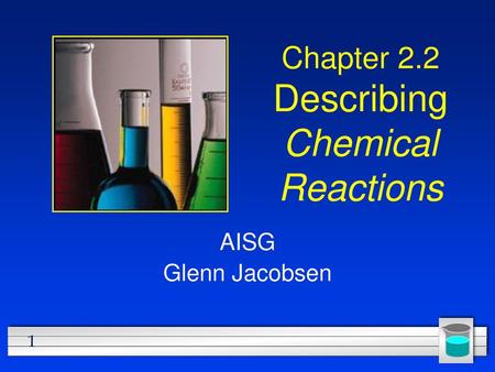 Chapter 2.2 Describing Chemical Reactions