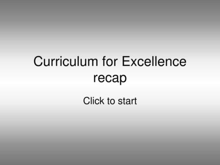 Curriculum for Excellence recap