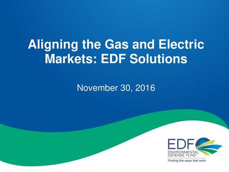 Aligning the Gas and Electric Markets: EDF Solutions