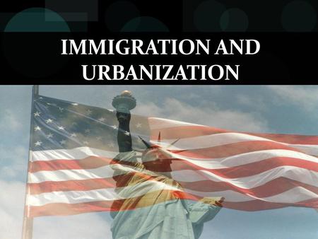 Immigration and urbanization