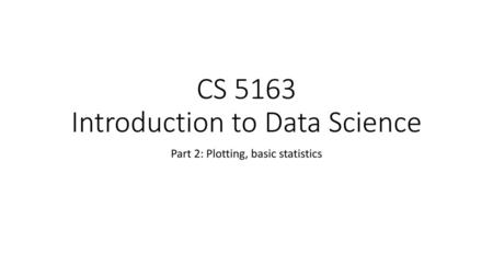 CS 5163 Introduction to Data Science