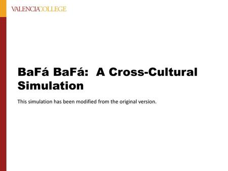 BaFá BaFá: A Cross-Cultural Simulation