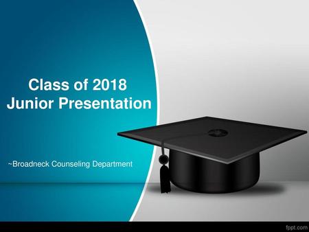 Class of 2018 Junior Presentation
