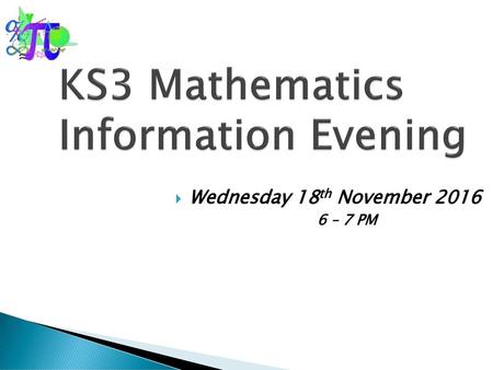 KS3 Mathematics Information Evening