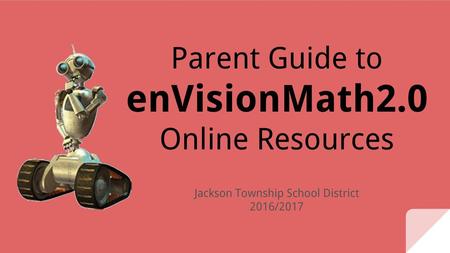 Parent Guide to enVisionMath2.0 Online Resources