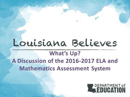 A Discussion of the ELA and Mathematics Assessment System