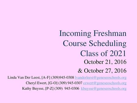 Incoming Freshman Course Scheduling Class of 2021