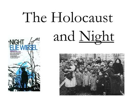 The Holocaust and Night