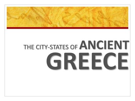THE CITY-STATES OF ANCIENT GREECE