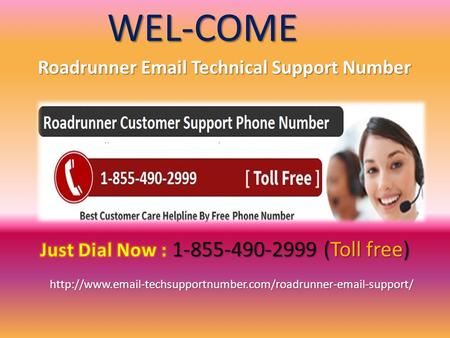 WEL-COME WEL-COME Roadrunner  Technical Support Number Roadrunner  Technical Support Number