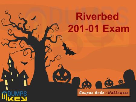 Riverbed 201-01 Dumps - Reduce Your Chance To Failure