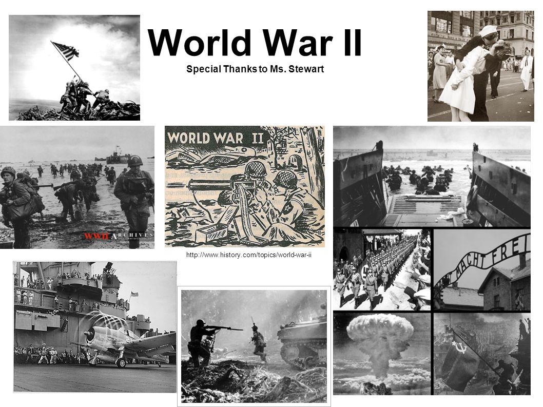 World War II Special Thanks to Ms. Stewart - ppt video online download