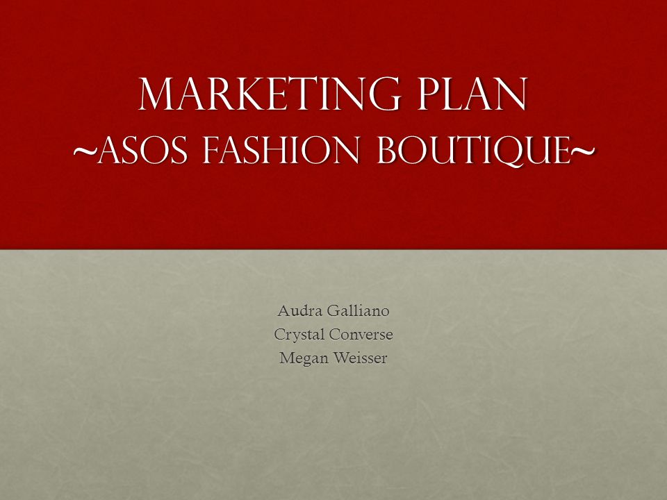 Marketing Plan ~Asos fashion boutique~ - ppt video online download