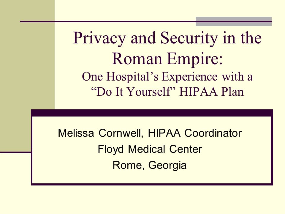 Privacy and Security in the Roman Empire: One Hospitals Experience ...