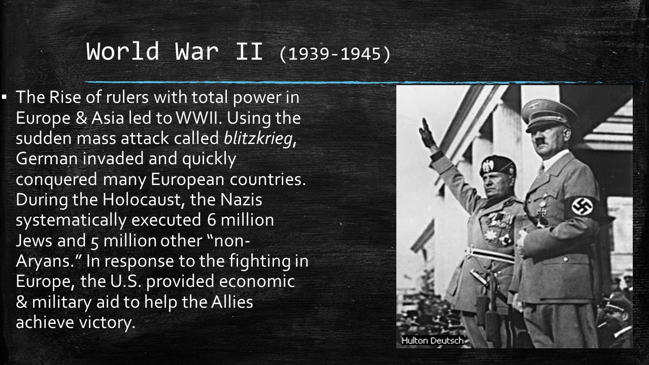 World War II (22-22) The Rise of rulers with total power in Europe &  Asia led to WWII. Using the sudden mass attack called blitzkrieg, German  invaded. Intended For World War 2 Powerpoint Template