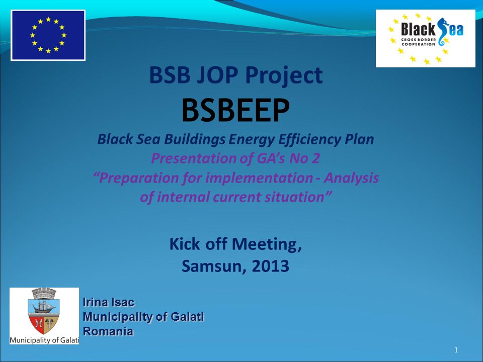BSB JOP Project BSBEEP Black Sea Buildings Energy Efficiency Plan  Presentation of GA's No 2 “Preparation for implementation - Analysis of  internal current. - ppt download