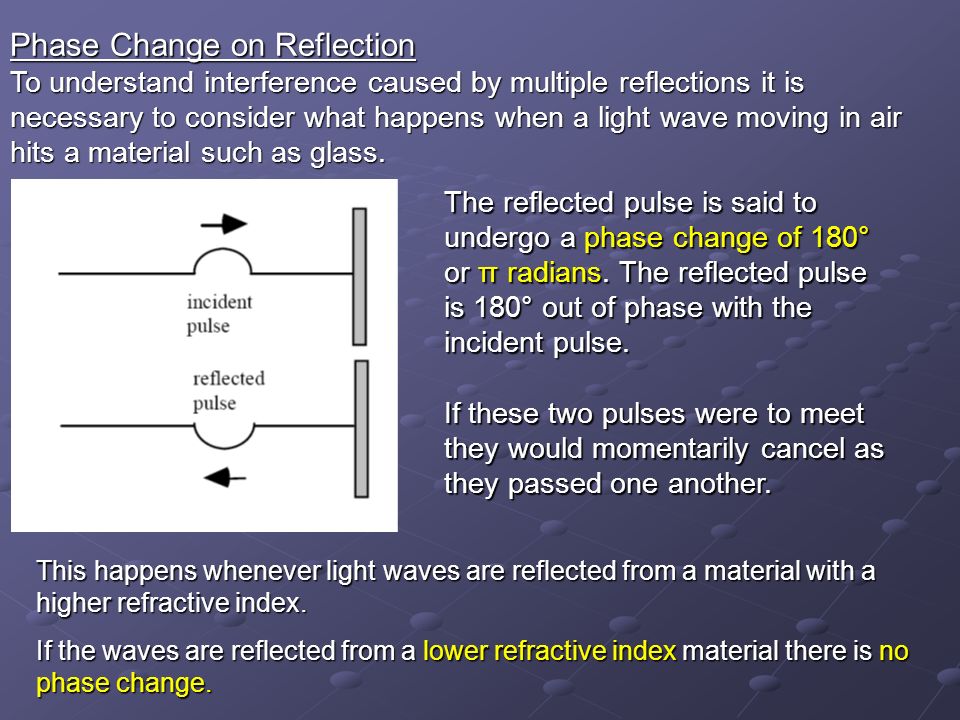 Phase Change on Reflection To understand interference caused by multiple  reflections it is necessary to consider what happens when a light wave  moving. - ppt download
