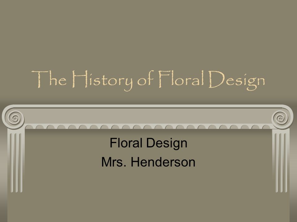 The History Of Floral Design Ppt Download,How To Design Furniture