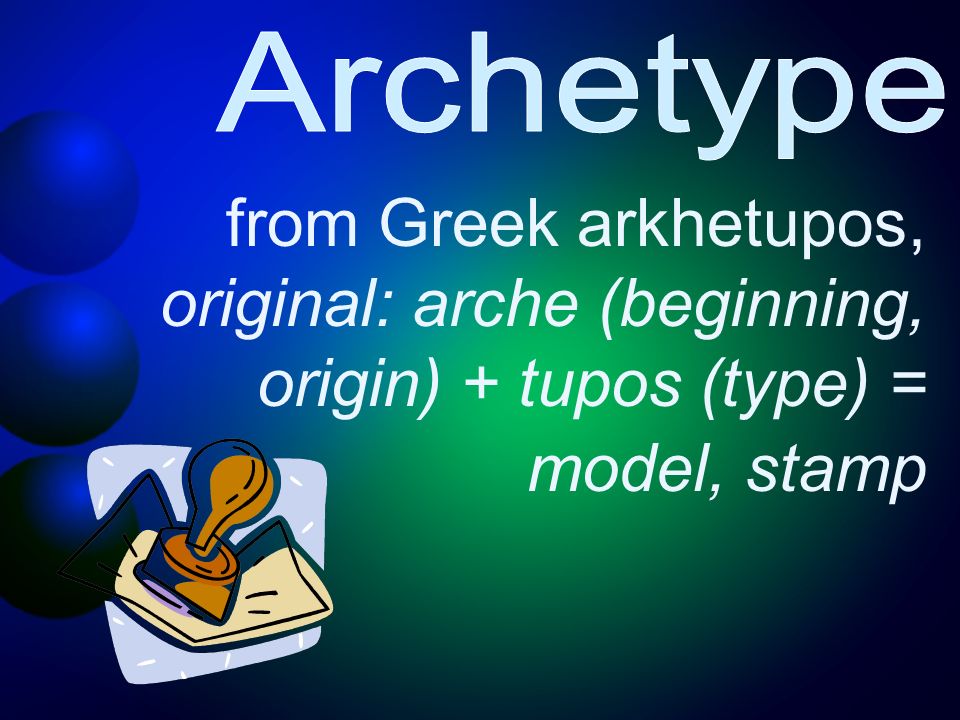 from Greek arkhetupos original arche beginning origin tupos