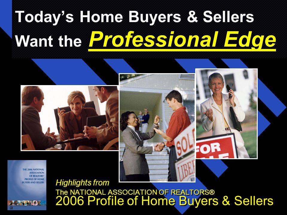Highlights From the Profile of Home Buyers and Sellers