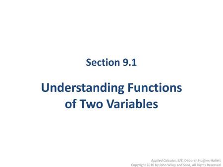Section 9.1 Understanding Functions of Two Variables