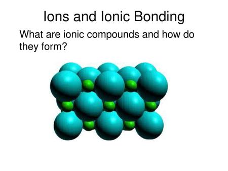 What are ionic compounds and how do they form?