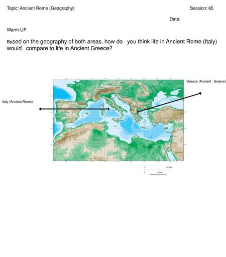 Topic: Ancient Rome (Geography) Session: 65 Date: Warm-UP