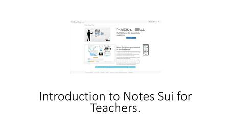 Introduction to Notes Sui for Teachers.