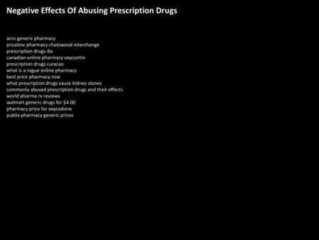 Negative Effects Of Abusing Prescription Drugs