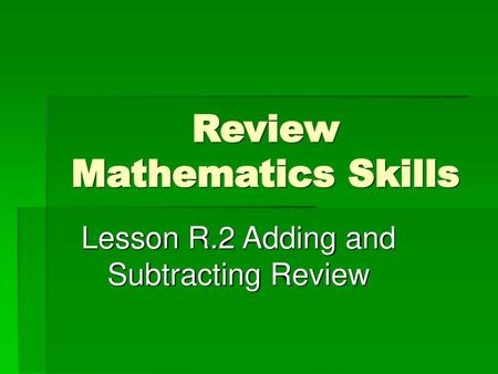 Review Mathematics Skills