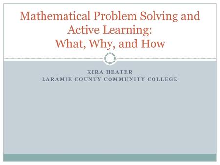 Mathematical Problem Solving and Active Learning: What, Why, and How