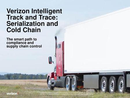 Verizon Intelligent Track and Trace: Serialization and Cold Chain