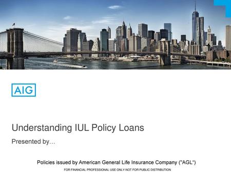 Understanding IUL Policy Loans Presented by…