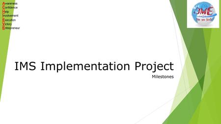IMS Implementation Project