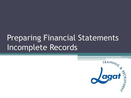 Preparing Financial Statements Incomplete Records