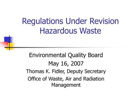 Regulations Under Revision Hazardous Waste