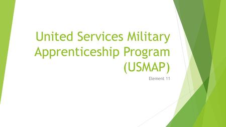 United Services Military Apprenticeship Program (USMAP)