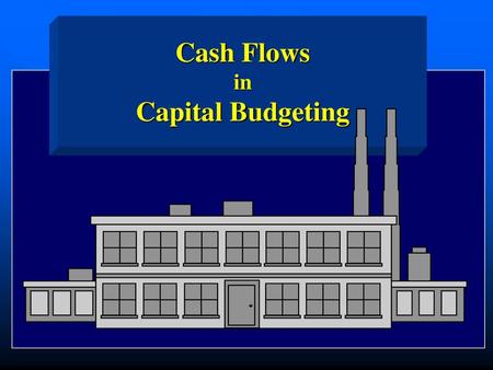 Cash Flows in Capital Budgeting
