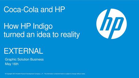 Coca-Cola and HP How HP Indigo turned an idea to reality EXTERNAL