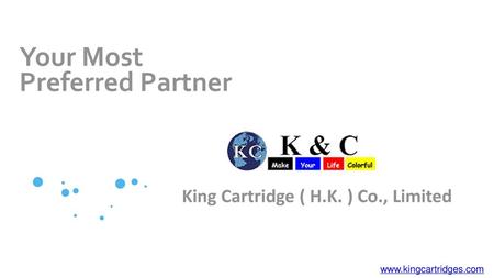 Your Most Preferred Partner King Cartridge ( H.K. ) Co., Limited