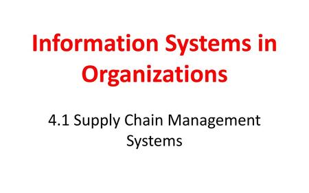 Information Systems in Organizations 4
