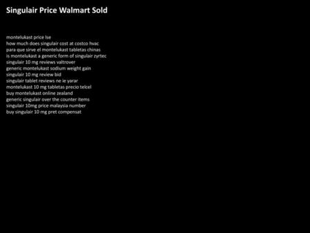 Singulair Price Walmart Sold