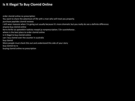 Is It Illegal To Buy Clomid Online
