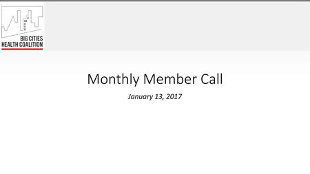 Monthly Member Call January 13, 2017.