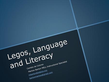 Legos, Language and Literacy