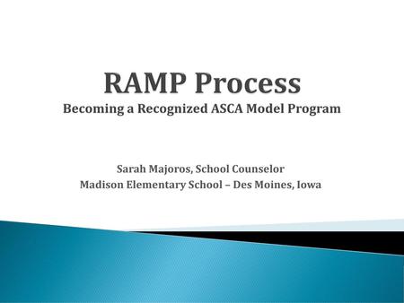 RAMP Process Becoming a Recognized ASCA Model Program