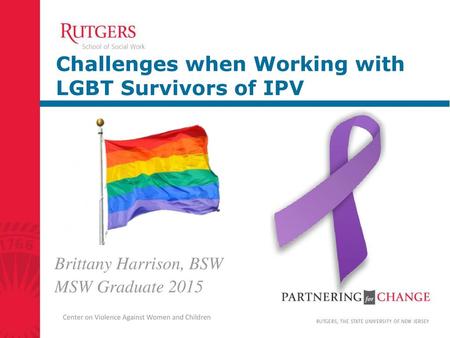 Challenges when Working with LGBT Survivors of IPV