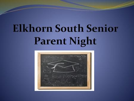 Elkhorn South Senior Parent Night